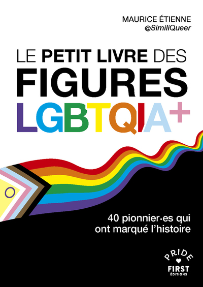 LE PETIT LIVRE DES FIGURES LGBTQIA+