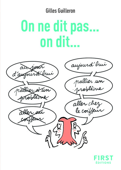 LE PETIT LIVRE DE - ON NE DIT PAS... ON DIT..., 2E ED.