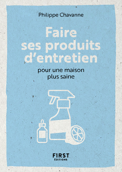 LE PETIT LIVRE POUR FAIRE SES PRODUITS D´ENTRETIEN POUR UNE MAISON PLUS SAINE