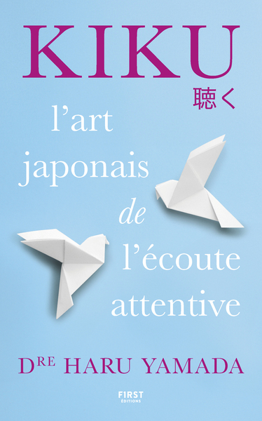 KIKU : L´ART DE L´ECOUTE ATTENTIVE