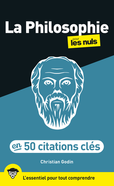 LA PHILOSOPHIE EN 50 CITATIONS CLES POUR LES NULS, 3E ED.