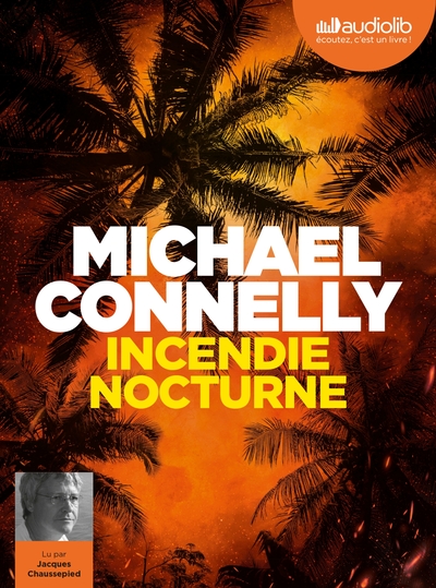 ENQUETES D´HARRY BOSCH - T10 - INCENDIE NOCTURNE - LIVRE AUDIO 2 CD MP3
