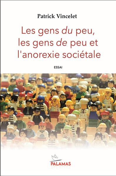 LES GENS DU PEU, LES GENS DE PEU ET L´ANOREXIE SOCIETALE