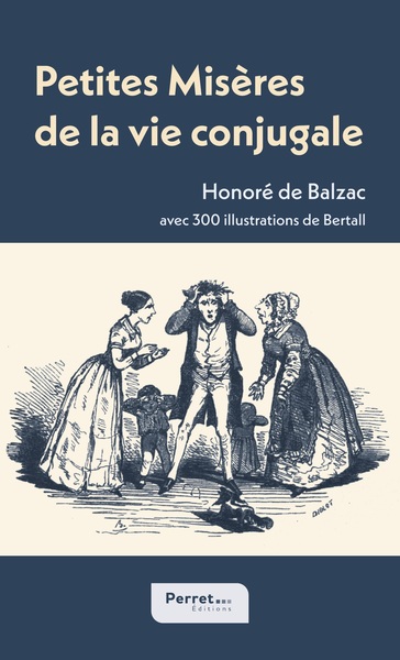 PETITES MISERES DE LA VIE CONJUGALE