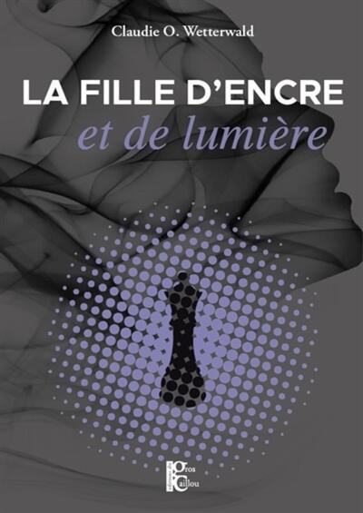 FILLE D ENCRE ET DE LUMIERE