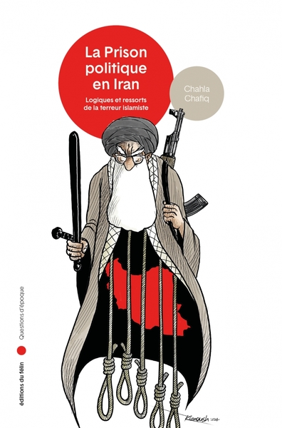 PRISON POLITIQUE EN IRAN - LOGIQUES ET RESSORTS DE LA TER