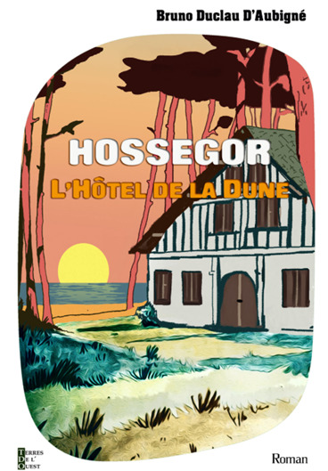 HOSSEGOR L´HOTEL DE LA DUNE - TOME 1 POCHE