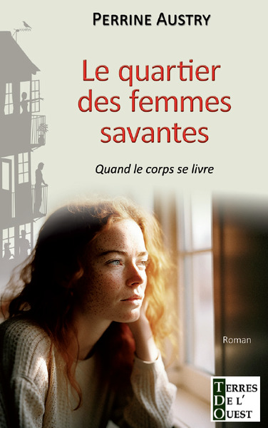 QUARTIER DES FEMMES SAVANTES - QUAND LE CORPS SE LIVRE