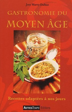 GASTRONOMIE DU MOYEN AGE