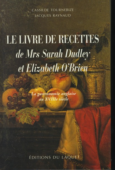 LIVRE DE RECETTES DE MRS SARAH DUDLEY ET ELIZABETH O´BRIEN