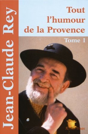 TOUT L´HUMOUR DE LA PROVENCE TOME 1