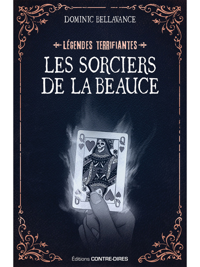LES SORCIERS DE LA BEAUCE - LES LEGENDES TERRIFIANTES D´ICI