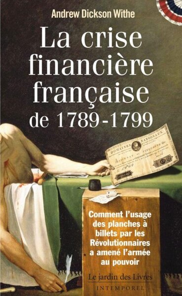 CRISE FINANCIERE FRANCAISE DE 1789 - 1799 (LA)