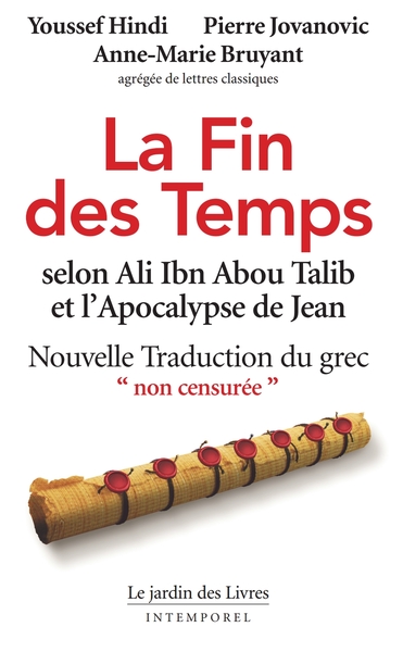 LA FIN DES TEMPS SELON ALI IBN ABOU TALIB ET L´APOCALYPSE DE JEAN (NOUVELLE TRADUCTION)