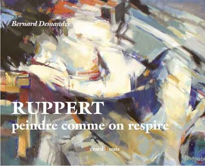 RUPPERT PEINDRE COMME ON RESPIRE