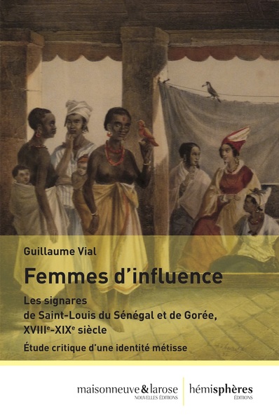 FEMMES D´INFLUENCE - LES SIGNARES DE SAINT-LOUIS DU SENEGAL ET DE GOREE, XV