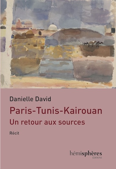 PARIS-TUNIS-KAIROUAN - UN RETOUR AUX SOURCES