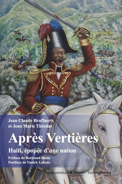 APRES VERTIERES - HAITI, EPOPEE D UNE NATION