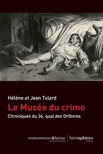 MUSEE DU CRIME - CHRONIQUE DU 36, QUAI DES ORFEVRES