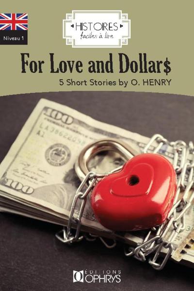 HISTOIRES FACILES A LIRE - FOR LOVE AND DOLLARS