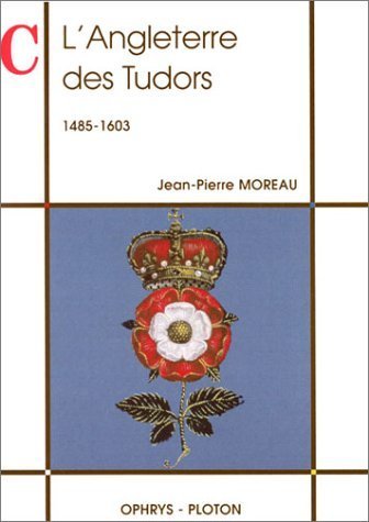 L´ANGLETERRE DES TUDORS 1485-1603