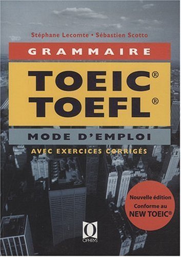 GRAMMAIRE TOEIC TOEFL - MODE D´EMPLOI