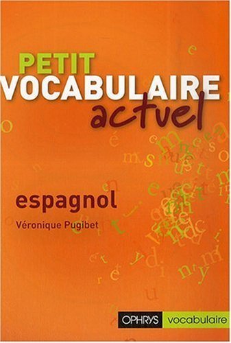 PETIT VOCABULAIRE ACTUEL ESPAGNOL