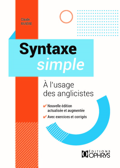 SYNTAXE SIMPLE - A L´USAGE DES ANGLICISTES