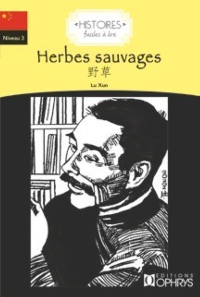 HISTOIRES FACILES A LIRE - CHINOIS - HERBES SAUVAGES