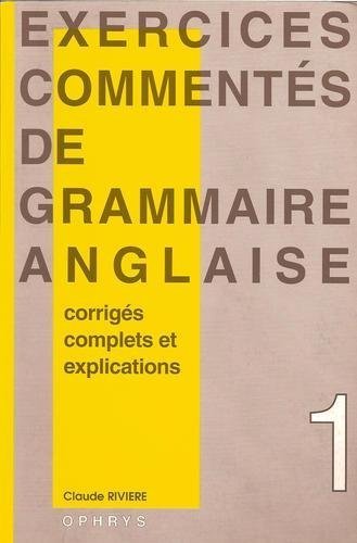 EXERCICES COMMENTES DE GRAMMAIRE ANGLAIS