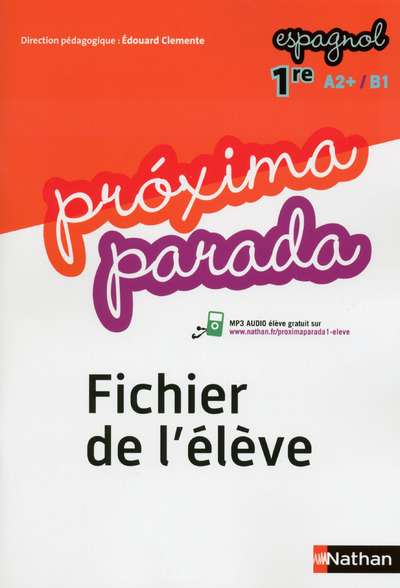 PROXIMA PARADA/ESPAGNOL 1E 2015 FICHIER ELEVE