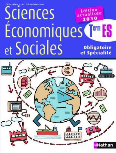 SCIENCES ECONOMIQUES ET SOCIALES TERM ES OBLIGATOIRE + SPECIALITE ELEVE 2010