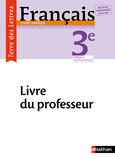 TERRE DES LETTRES FRANCAIS 3EME 2017 - LIVRE DU PROFESSEUR