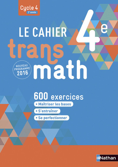 TRANSMATH 4E 2016 - CAHIER DE L´ELEVE