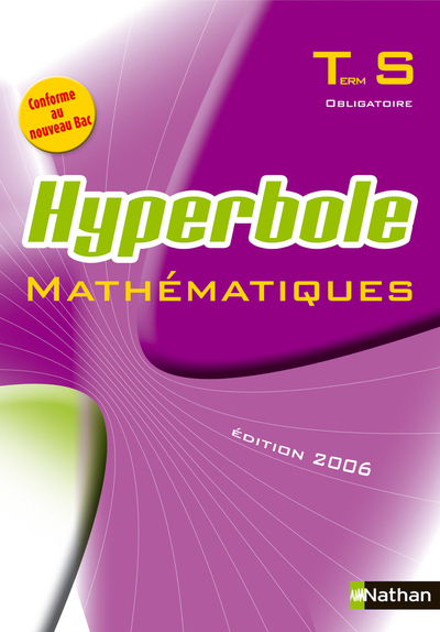 HYPERBOLE MATHEMATIQUES TERM S OBLIGATOIRE 2006