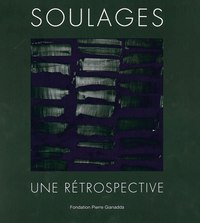 SOULAGES. UNE RETROSPECTIVE