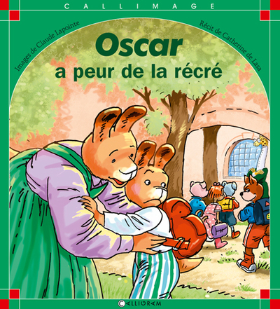 OSCAR A PEUR DE LA RECRE