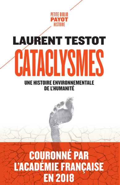 CATACLYSMES - UNE HISTOIRE ENVIRONNEMENTALE DE L´HUMANITE