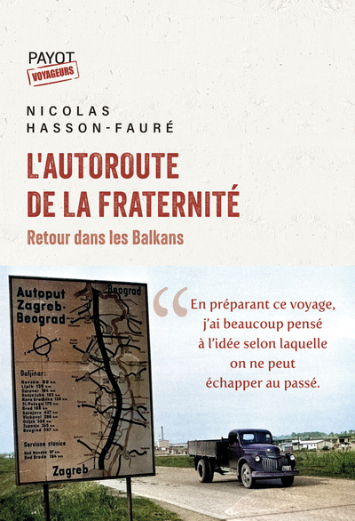 AUTOROUTE DE LA FRATERNITE - RETOUR DANS LES BALKANS