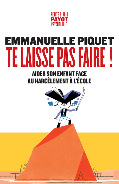 TE LAISSE PAS FAIRE ! - AIDER SON ENFANT FACE AU HARCELEMENT A L´ECOLE