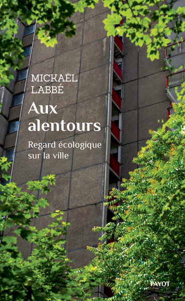AUX ALENTOURS - REGARD ECOLOGIQUE SUR LA VILLE