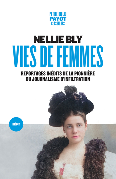 VIES DE FEMMES - REPORTAGES INEDITS DE LA PIONNIERE DU JOURNALISME D´INFILTRATION