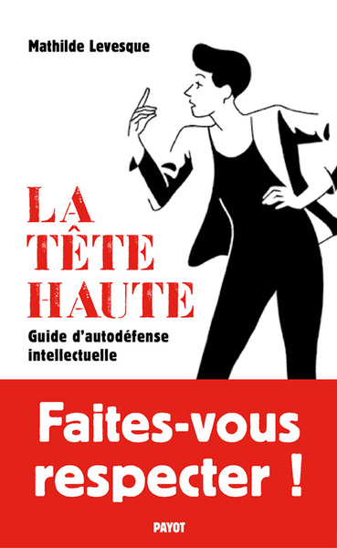 TETE HAUTE - GUIDE D´AUTODEFENSE INTELLECTUELLE