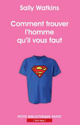 COMMENT TROUVER L´HOMME QU´IL VOUS FAUT