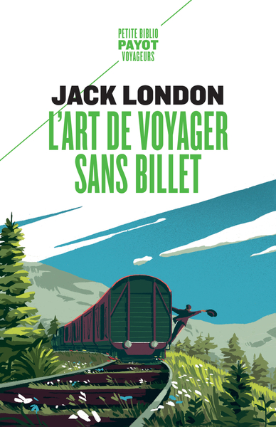 L´ART DE VOYAGER SANS BILLET - ELOGE DU VAGABOND ET AUTRES RECIT
