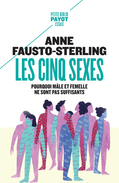 CINQ SEXES - POURQUOI MALE ET FEMELLE NE SONT PAS SUFFISANTS