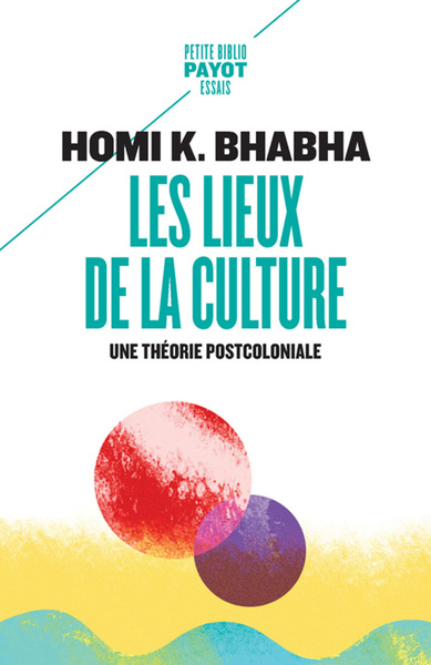 LIEUX DE LA CULTURE - UNE THEORIE POSTCOLONIALE