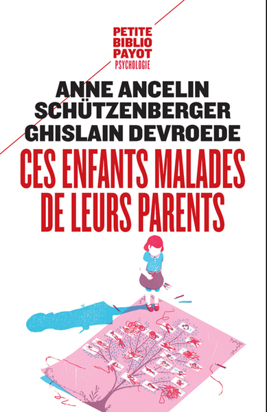 CES ENFANTS MALADES DE LEURS PARENTS (NE) - PAYOT - PBP N 565