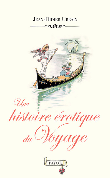 HISTOIRE EROTIQUE DU VOYAGE (UNE)