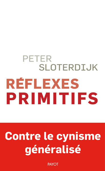REFLEXES PRIMITIFS - CONSIDERATIONS PSYCHOPOLITIQUES SUR LES INQUIETUDES EUROPEENNES